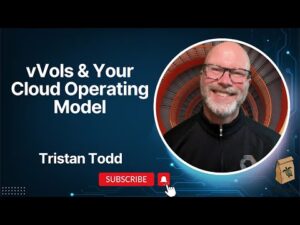 Featured image for vVols & Your Cloud Operating Model with Tristan Todd