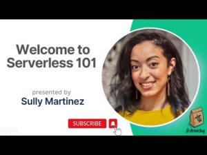 Featured image for Welcome to Serverless 101 with Sully Martinez