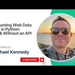 Featured image for Consuming Web Data in Python with and without an API with Michael Kennedy