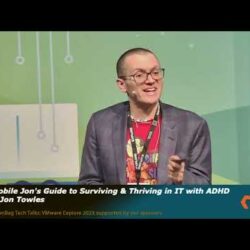 Featured image for Mobile Jon's Guide to Surviving and Thriving in IT with ADHD - Jon Towles