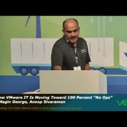 Featured image for How VMware IT Is Moving Toward 100 Percent “No Ops” - Magin George; Anoop Sivaraman