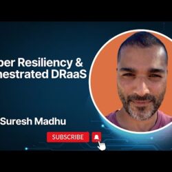 Featured image for Cyber Resiliency & Orchestrated DRaaS with Suresh Madhu