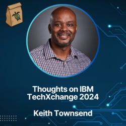 Featured image for Thoughts on IBM TechXchange 2024 with Keith Townsend