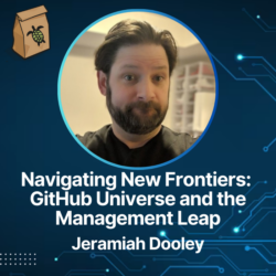 Featured image for GitHub Universe & the Management Leap with Jeramiah Dooley