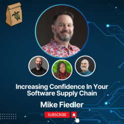 Featured image for Increasing Confidence in Your Software Supply Chain with Mike Fiedler